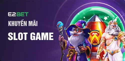 Khuyến mãi slot e2bet