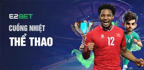 Khuyến mãi thể thao e2bet