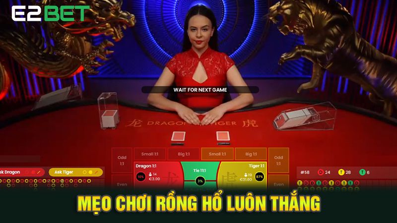 Cách Chơi Rồng Hổ (Dragon Tiger) Tại E2bet Dễ Hiểu Cho Người Mới 3 Mẹo chơi rồng hổ luôn thắng